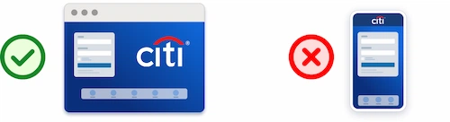 Illustration with green check next to a web browser homepage with a sign on module and citi logo. Next to a big red X with a mobile device with that same sign on module on the homepage.