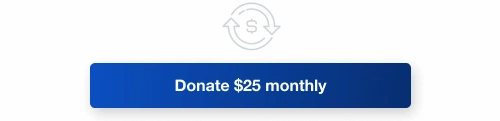 Donate $25 monthly button with rotating arrow icon above with dollar sign in the center