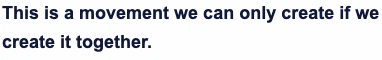 Statement that appears on the donation page “This is a movement we can only create if we create it together.”