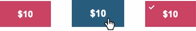 Button states. First shows pink/red button with $10, hover is slate-blue, final state is pink/red with tiny checkmark in the upper left corner.