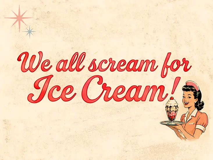 We all scream for Ice Cream!